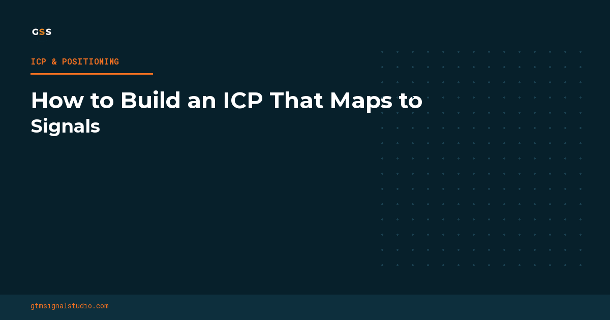 How to Build an ICP That Maps to Real-World Signals